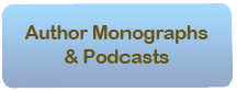 Author Monographs & Podcasts